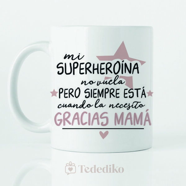 Taza para el día de la madre. Superheroina. Mamá. Coleres rosados.