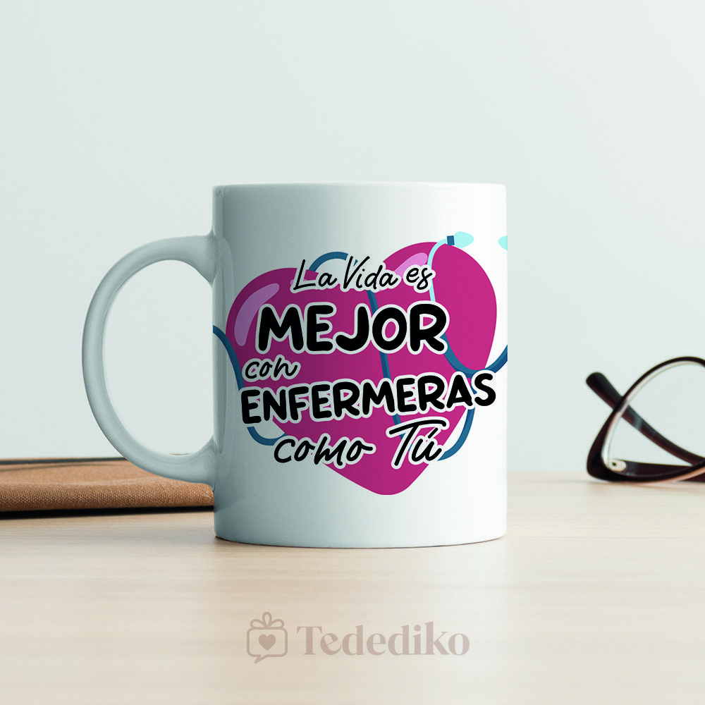 Taza ”La vida es mejor con enfermeras como tú” - Imagen 3