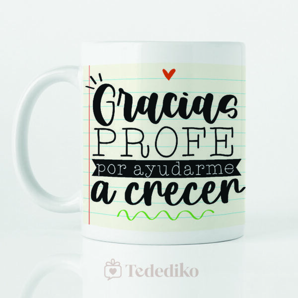 Taza " Gracias profe por ayudarme a crecer"